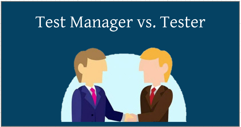 Tester vs Test Manager